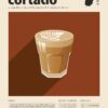Cup of Cortado Print Cup of Cortado Print
