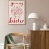 Sissan Richardt - You're My Lobster Print Sissan Richardt - You're My Lobster Print