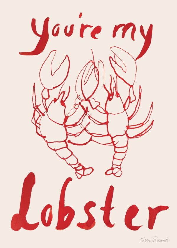 Sissan Richardt - You're My Lobster Print Sissan Richardt - You're My Lobster Print
